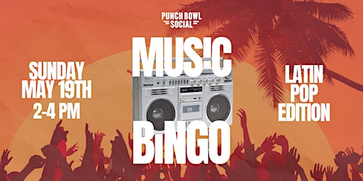Imagen principal de Latin Pop Music Bingo at Punch Bowl Social Rancho Cucamonga