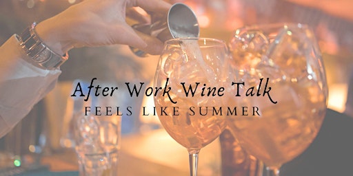 Image principale de After Work Wine Talk