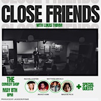 Imagem principal do evento The Close Friends Show