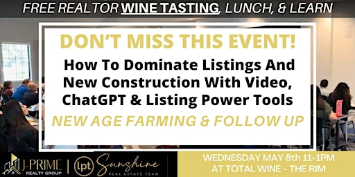 Primaire afbeelding van FREE REALTOR WINE TASTING, LUNCH & LEARN [DOMINATE LISTINGS AND NEW BUILDS]
