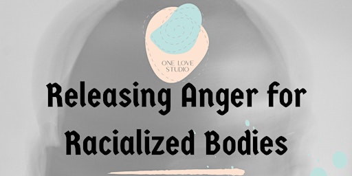 Imagem principal do evento Releasing Anger for Racialized Bodies