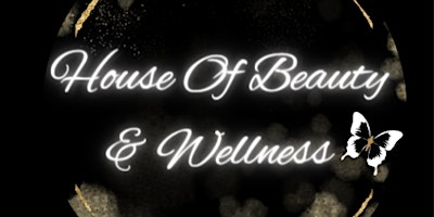 House Of Beauty & Wellness Re-Grand Opening primary image