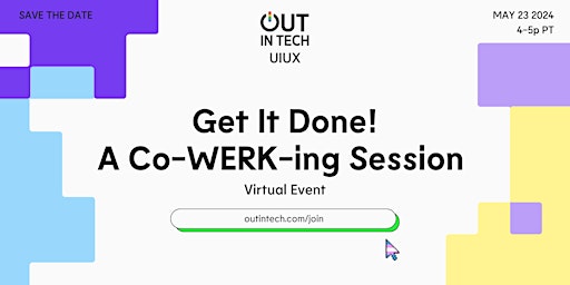Immagine principale di Out in Tech UIUX | Get It Done! A Co-WERK-ing Session (Virtual) 