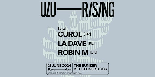 Imagem principal do evento ULU RISING: Curol, Robin M, L.A. Dave