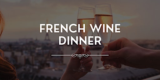 French Wine Dinner Experience with Chef Chris Voorhees primary image