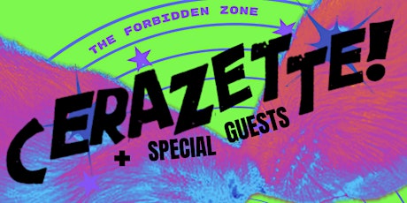 CERAZETTE + SUPPORT FROM RADIO RATS + JUNQK