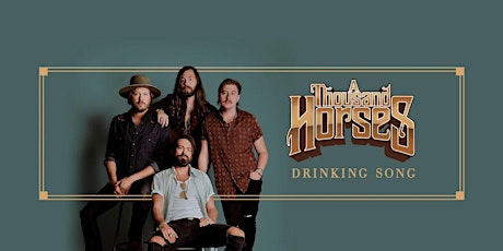 A Thousand Horses with special guests Ruthless Country!