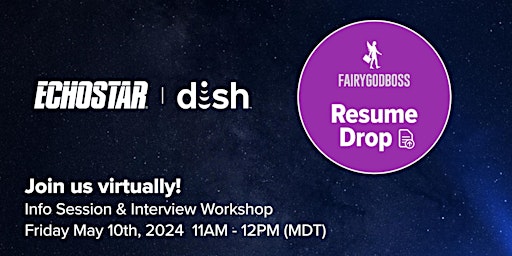 Primaire afbeelding van Fairygodboss Resume Drop - DISH Network Info Session & Interview Workshop
