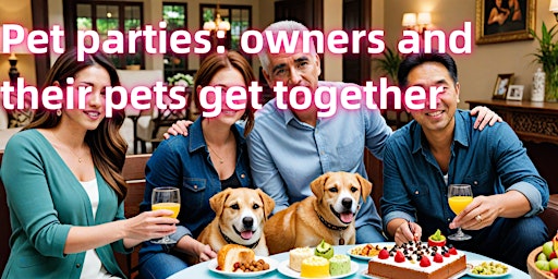 Immagine principale di Pet parties: owners and their pets get together 