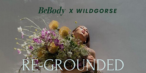 Imagem principal do evento Re-Grounded: BeBody X Wild Gorse Studio