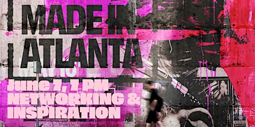 Primaire afbeelding van MADE IN...ATL. A Night of Inspiration and Networking by Miami Ad School