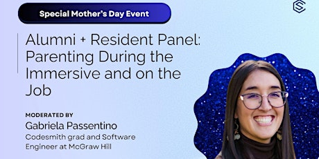 Alumni + Resident Panel: Parenting During the Immersive and on the Job