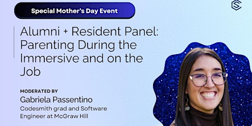 Imagen principal de Alumni + Resident Panel: Parenting During the Immersive and on the Job