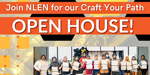 Imagen principal de NLEN Craft Your Path Open House Event!