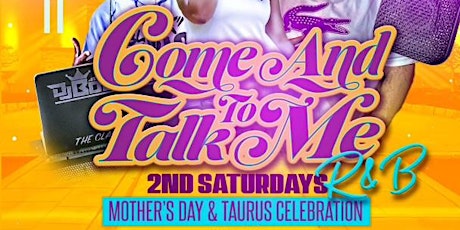 Come & Talk To Me 2nd Saturday’s  ( Mother’s Day & Taurus edition)