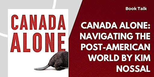 Imagem principal do evento Author Kim Nossal on Canada Alone: Navigating the Post-American World