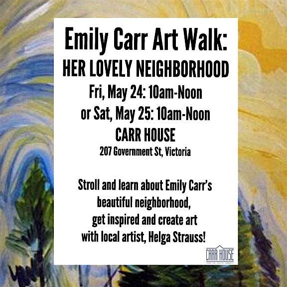 Emily Carr Art Walk: Her Lovely Neighbourhood
