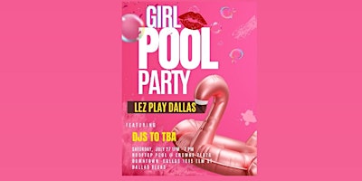 Imagem principal do evento Lez Play Dallas Girl Pool Party