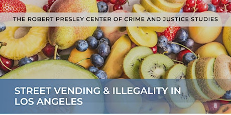 Street Vending & Illegality in Los Angeles