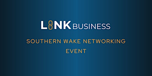 Image principale de LinkBusiness Southern Wake Networking Event  June 5th, 2024
