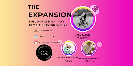 THE EXPANSION- for female entrepreneurs ready to release + receive
