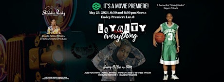 "LOYALTY OVER EVERYTHING" Premiere- SPONSORS & DONATIONS ONLY