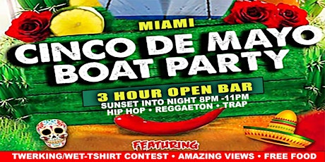 MIAMI - CINCO DE MAYO BOAT PARTY-3-HR-OPEN-BAR-SUNSET INTO NIGHT CRUISE
