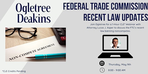 Imagen principal de Ogletree 1-Hour CLE Webinar -  Federal Trade Commission Recent Law Updates