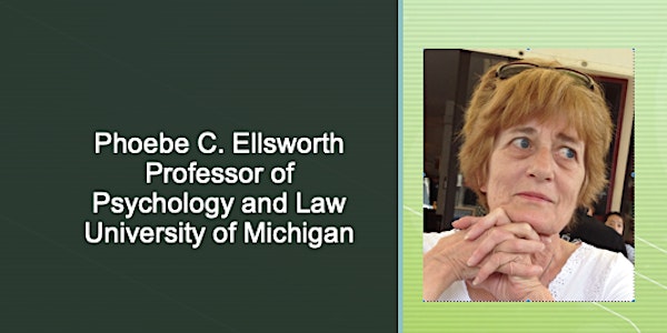 Psychology Distinguished Lecture - Phoebe C. Ellsworth 