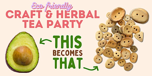 Avocado Seed Buttons- Craft & Herbal Tea Party  primärbild