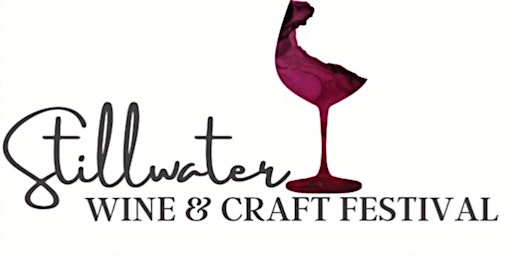 Imagem principal do evento Stillwater Wine & Craft Festival