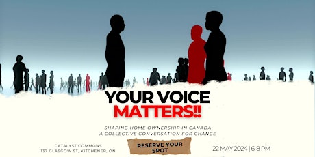 "Your Voice Matters" Summit! Shaping Homeownership in Canada!