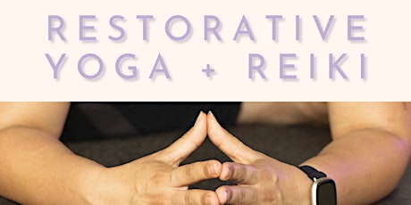 Restorative Yoga + Reiki