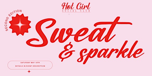 Primaire afbeelding van Hot Girl Social Club Presents: Sweat & Sparkle - 2nd Edition