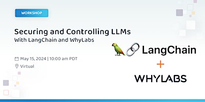 Securing and Controlling LLM Applications With LangChain and WhyLabs primary image