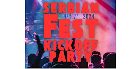 Serbian Fest Kickoff Party