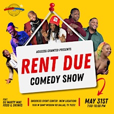 AGGCESS GRANTED ENT Presents: Rent Due Comedy Show