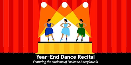 Year-End Dance Recital - 11:00 AM Performance