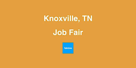 Job Fair - Knoxville