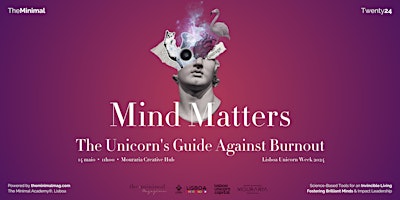 Imagem principal do evento Mind Matters: The Unicorn's Guide Against Burnout