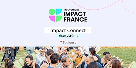 Impact Connect écosystème à Toulouse