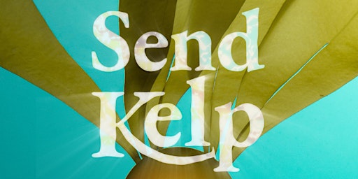 Primaire afbeelding van Send Kelp Film Screening | Campbell River