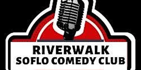 Riverwalk SoFlo Comedy Fridays