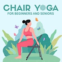 Imagem principal do evento Chair Yoga for Beginners & Seniors @ Butterfly Wonderland