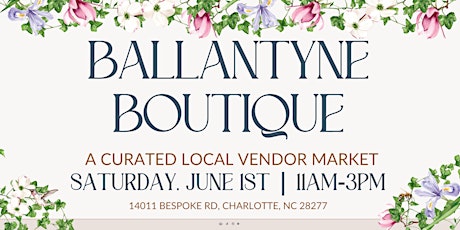 Ballantyne Boutique - Local Vendor Market & Live Music