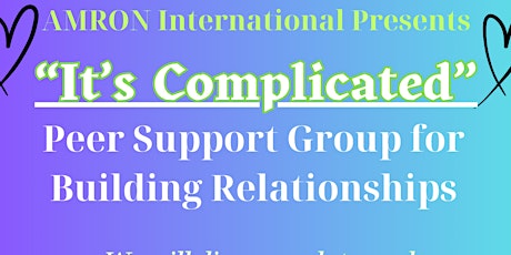 "It's Complicated" Support Group