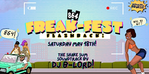 Imagem principal do evento FREAK-FEST FLASHBACK! Saturday May 18th! Day party!