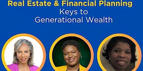 Keys to Generational Wealth: Real Estate and Financial Strategies Virtual