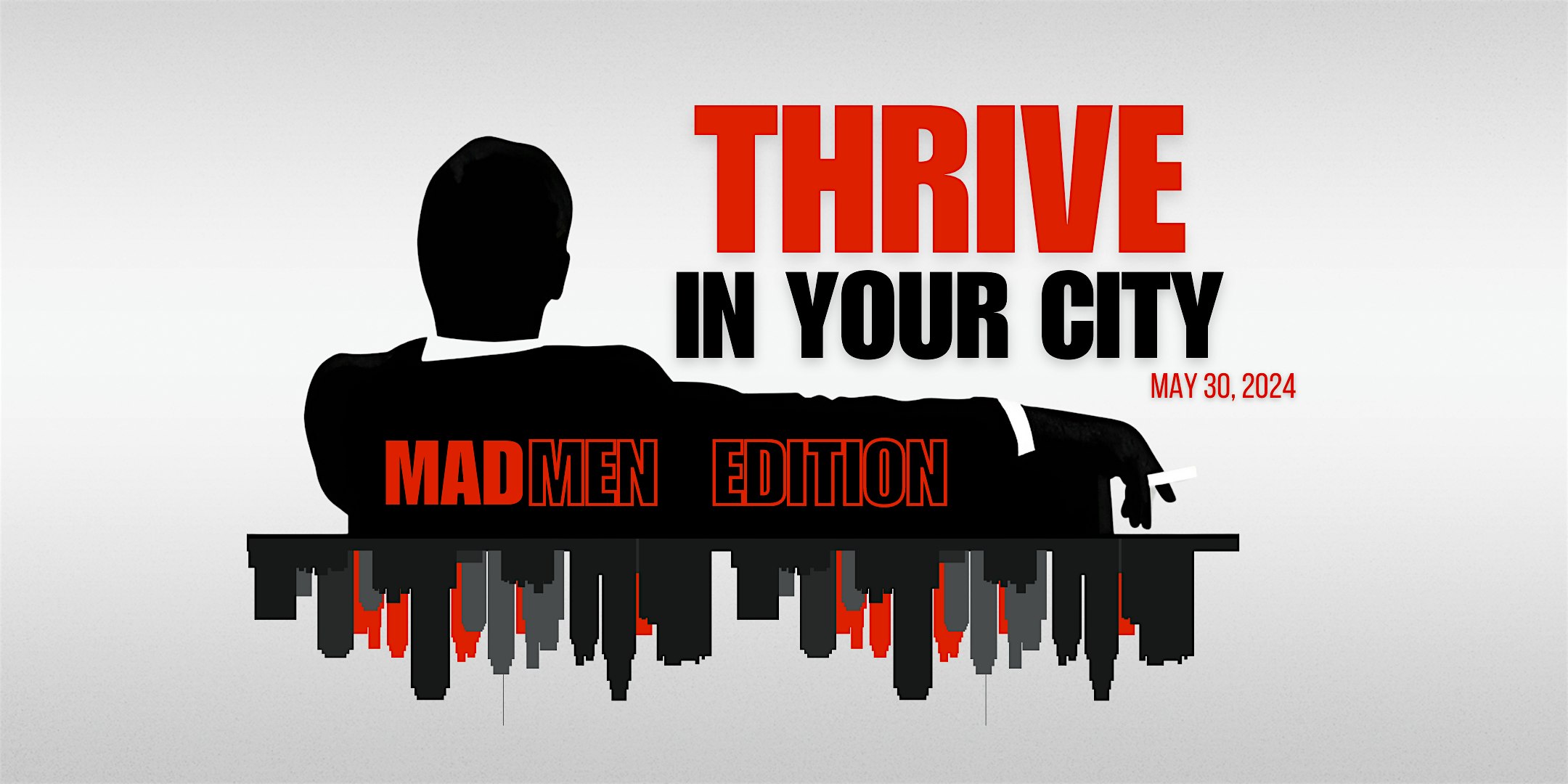 Thrive in Your City Business Networking: Madmen Edition