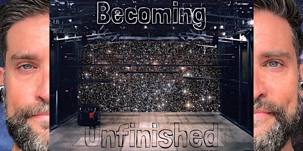 Becoming Unfinished